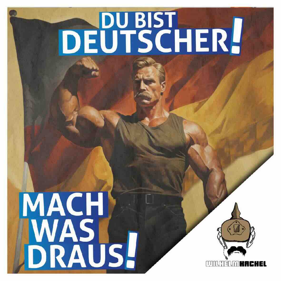 50 Aufkleber „Wilhelm Kachel - Du bist Deutscher - mach was draus!“ - Nette Aufkleber