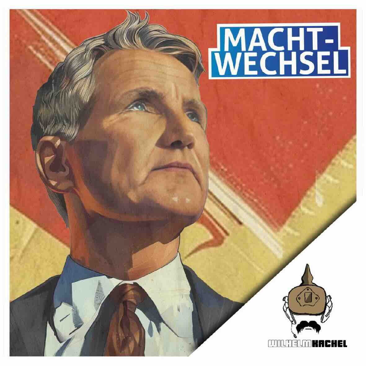 50 Aufkleber „Björn Höcke - Machtwechsel!“ - Wilhelm Kachel