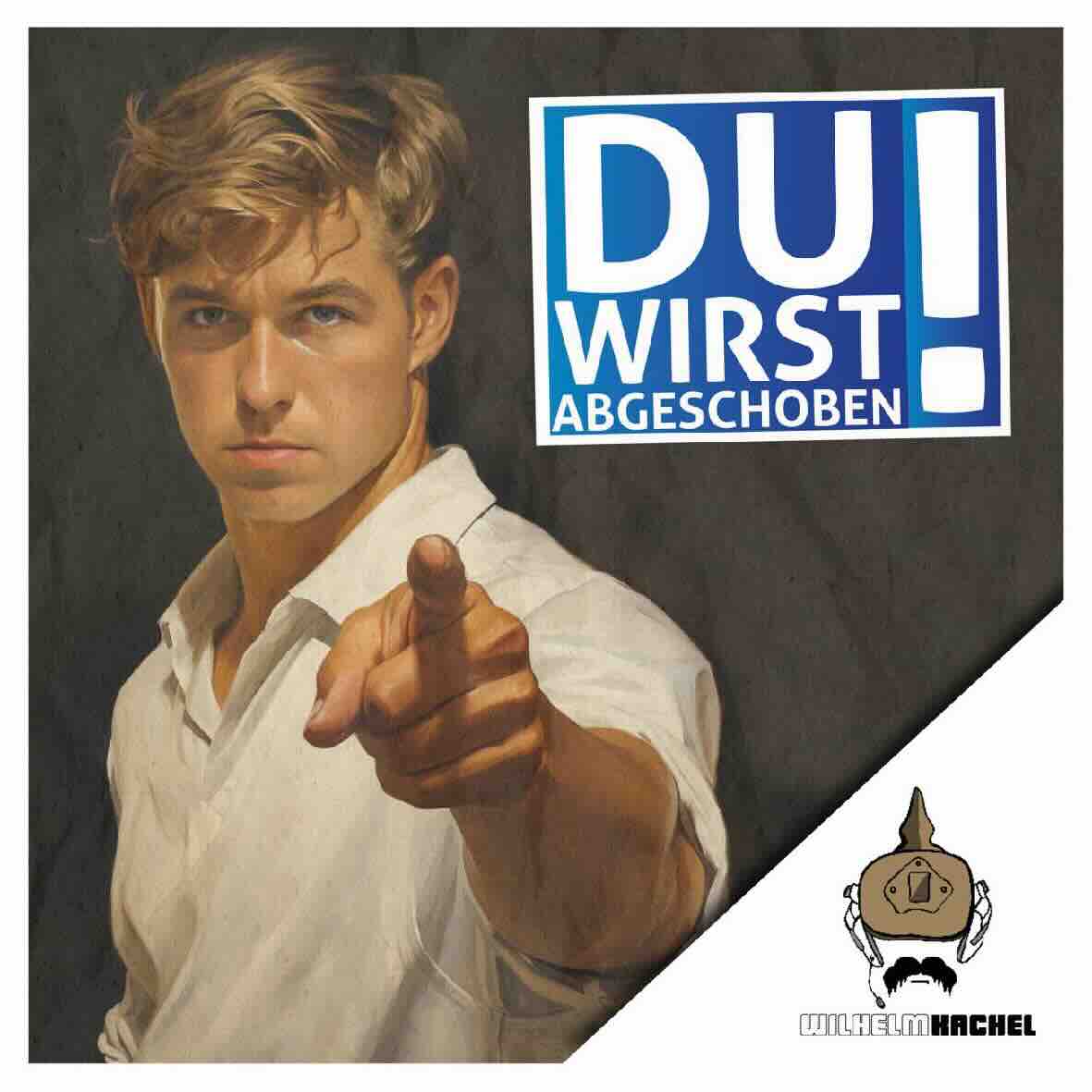 50 Aufkleber „Du wirst abgeschoben!“ - Wilhelm Kachel
