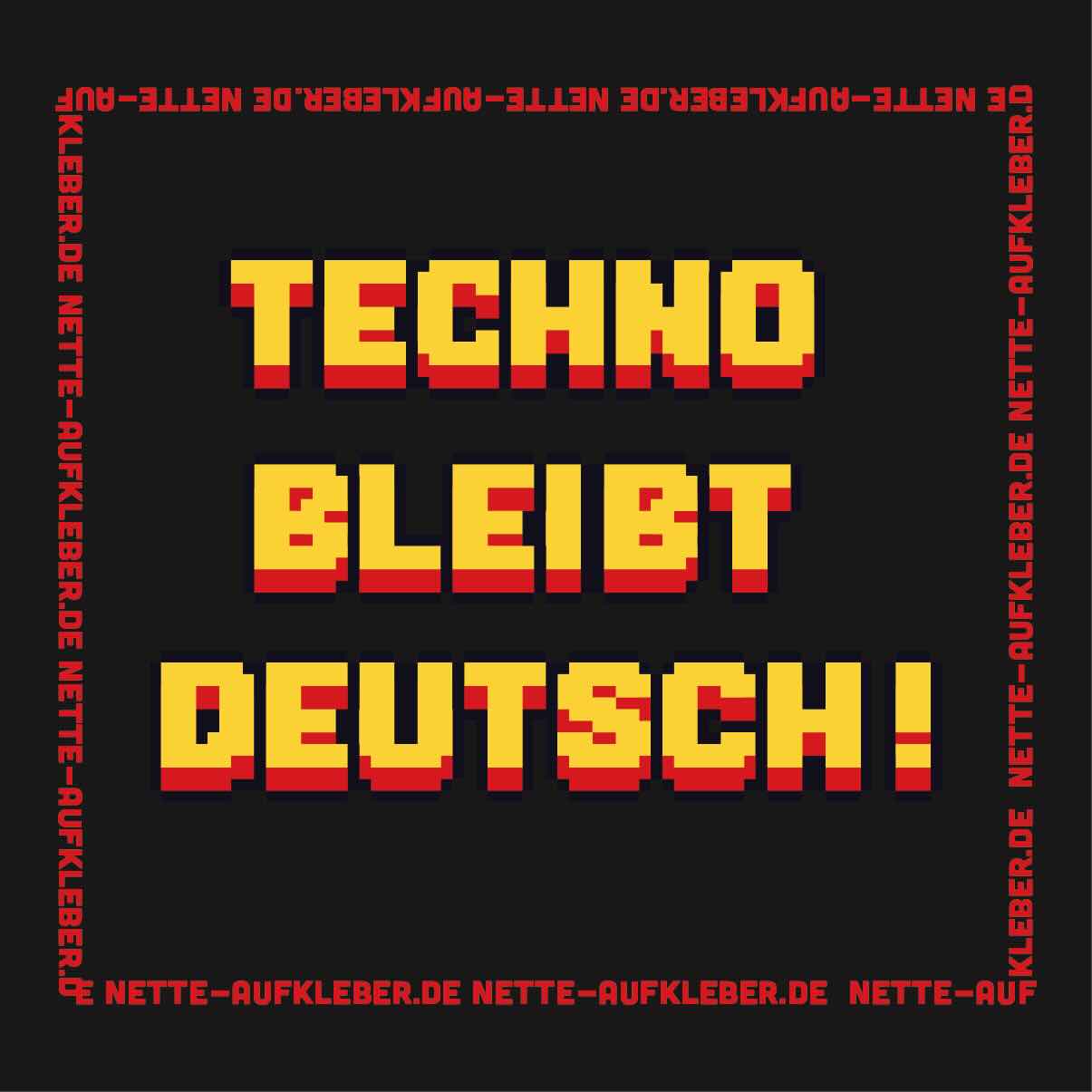 50 Aufkleber „Techno bleibt Deutsch!“
